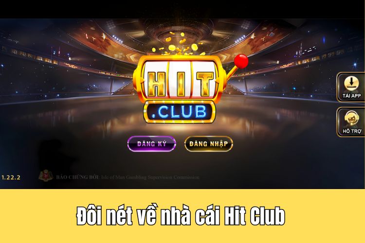 Giới thiệu HitClub đôi nét về nhà cái đẳng cấp số 1 thế giới