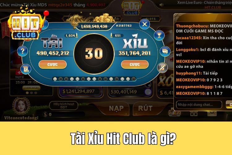 Tài xỉu Hit Club là gì?