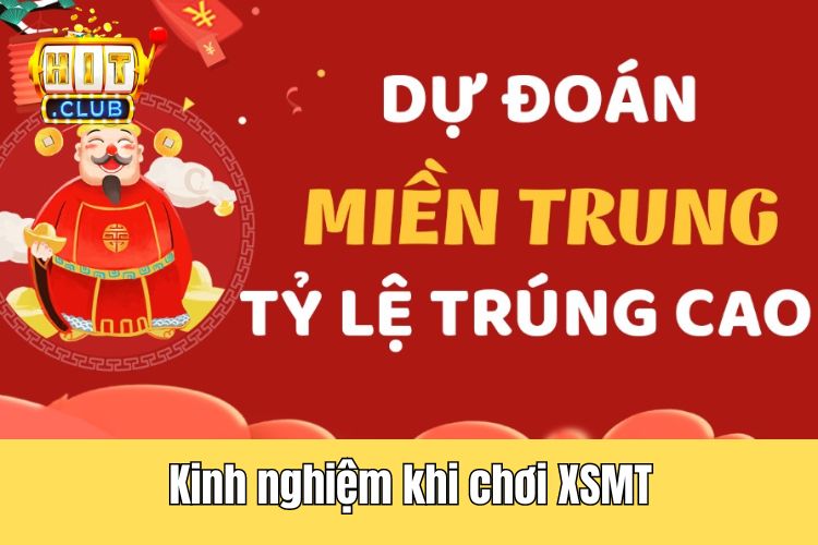 Chia sẻ một vài kinh nghiệm quý báu khi chơi XSMT