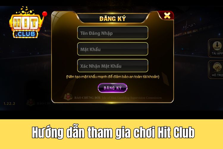 Hướng dẫn tham gia chơi HitClub chi tiết nhất