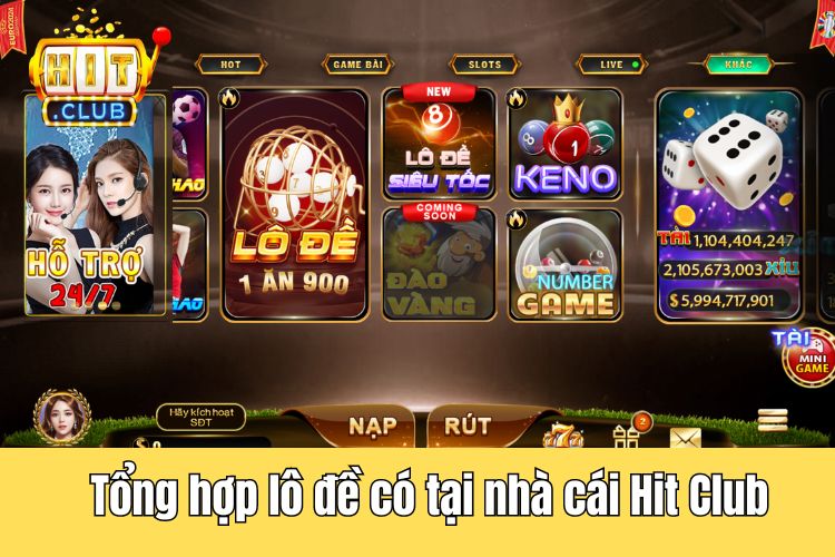 Tổng hợp các sảnh cược lô đề có tại nhà cái HitClub